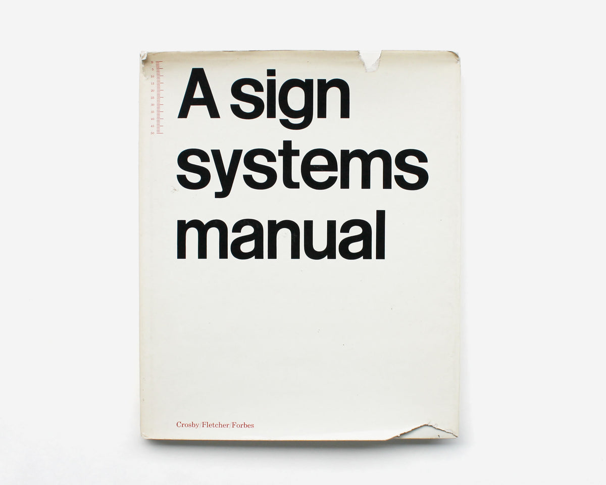 A Sign Systems Manual by Crosby/Fletcher/Forbes Display, Graphic