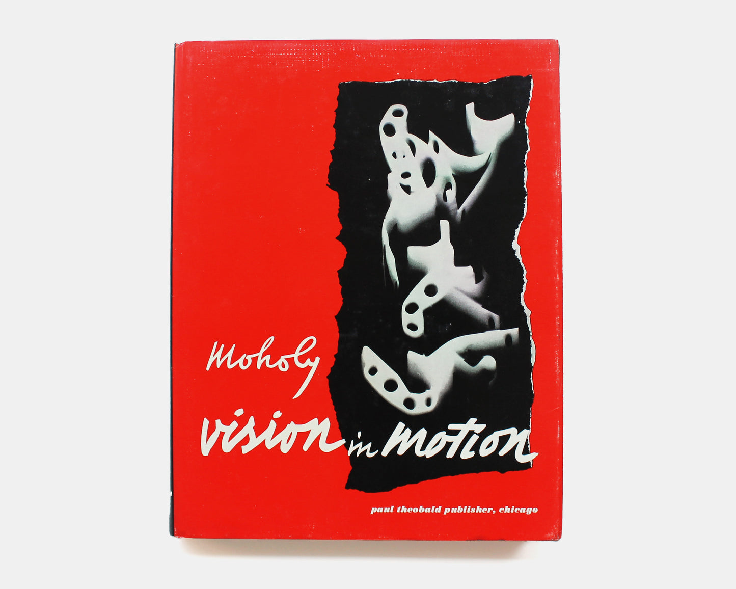 Vision in Motion, Institute of Design, 1969 by Laszlo Moholy-Nagy