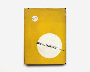 Art and Industry: The Principles of Industrial Design by Herbert Read [Herbert Bayer]