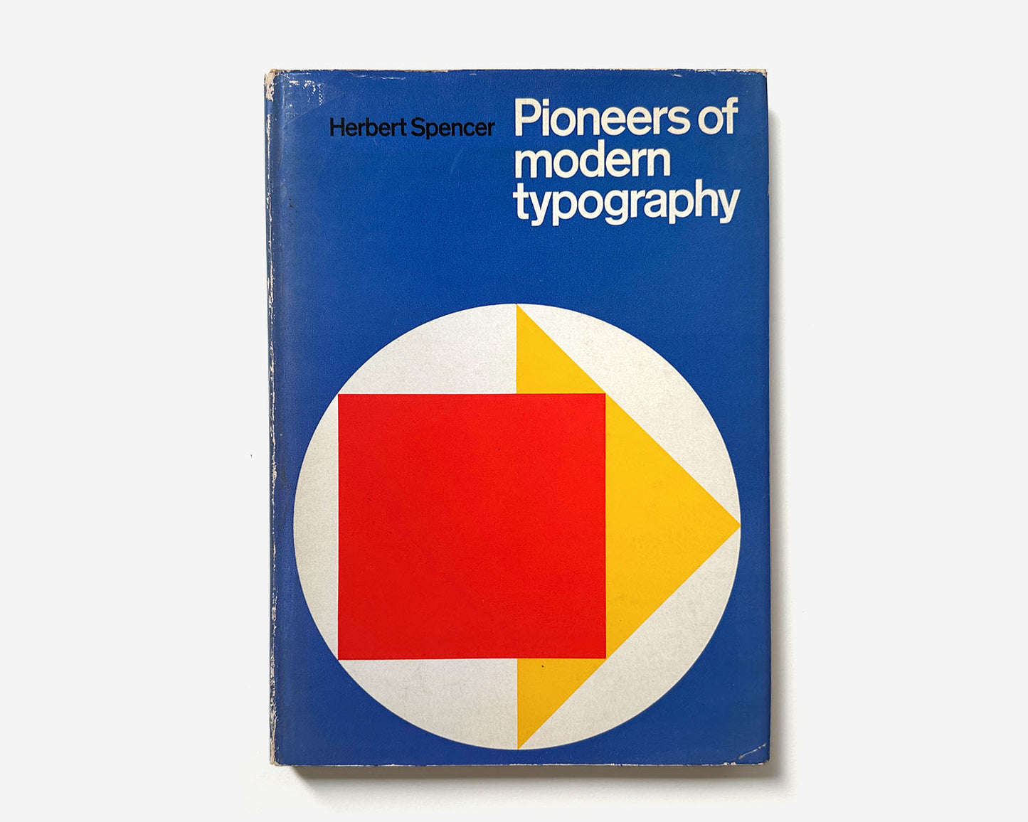 Pioneers of Modern Typography by Herbert Spencer [1st American Ed., 1970 — Recommended]