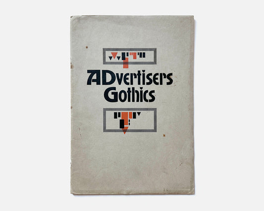 Advertisers Gothics Type Specimen, Barnhart Brothers & Spindler, 1923 [Robert Wiebking]
