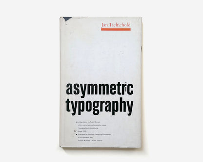 Asymmetric Typography, 1967 by Jan Tschichold [Ruari McLean, 1st English translation]