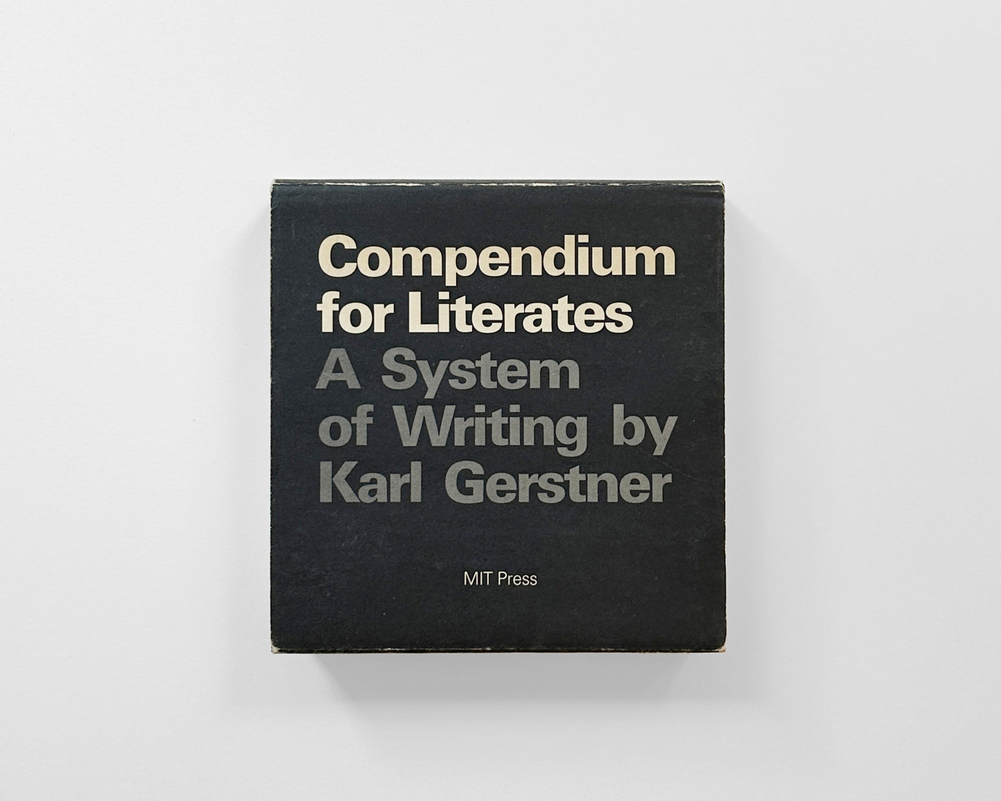 Compendium for Literates: A System of Writing by Karl Gerstner [1st ed. Hardcover]