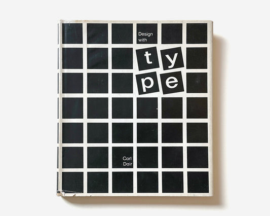 Design with Type by Carl Dair [1967, Hardcover with Jacket]