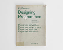 Load image into Gallery viewer, Designing Programmes: A compilation of four theoretical publications, 1968 [Karl Gerstner]
