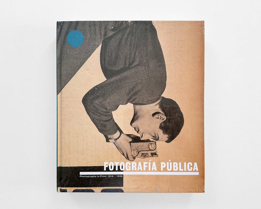 Fotografía Pública: Photography in Print 1919-1939 [Reina Sofía, Madrid Exhibition]
