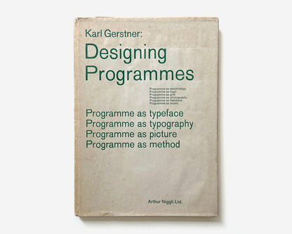 Designing Programmes: A compilation of four theoretical publications, 1968 [Karl Gerstner w/ Galerie Der Spiegel Ephemera]