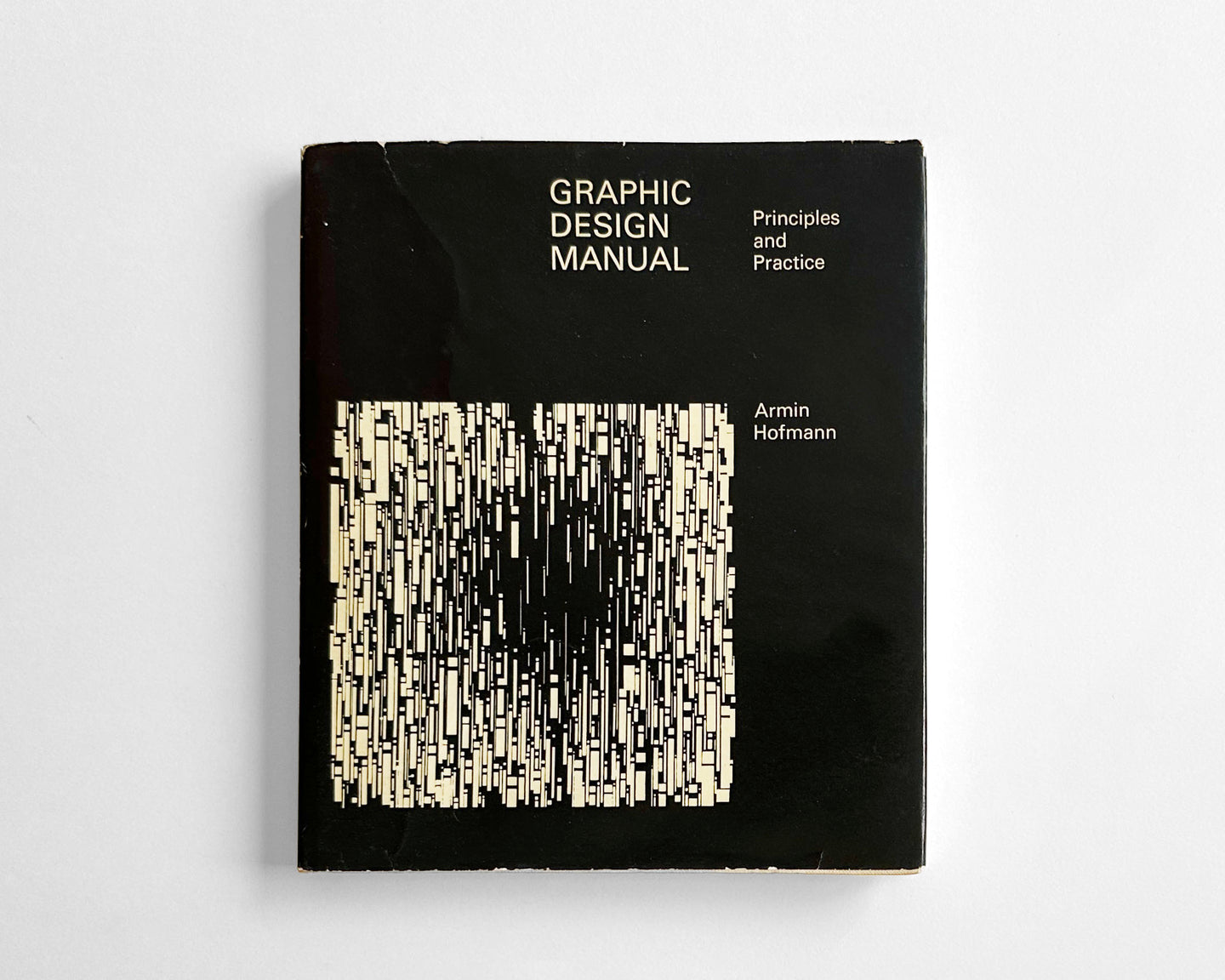 Graphic Design Manual: Principles and Practice [Armin Hofmann, Hardcover]