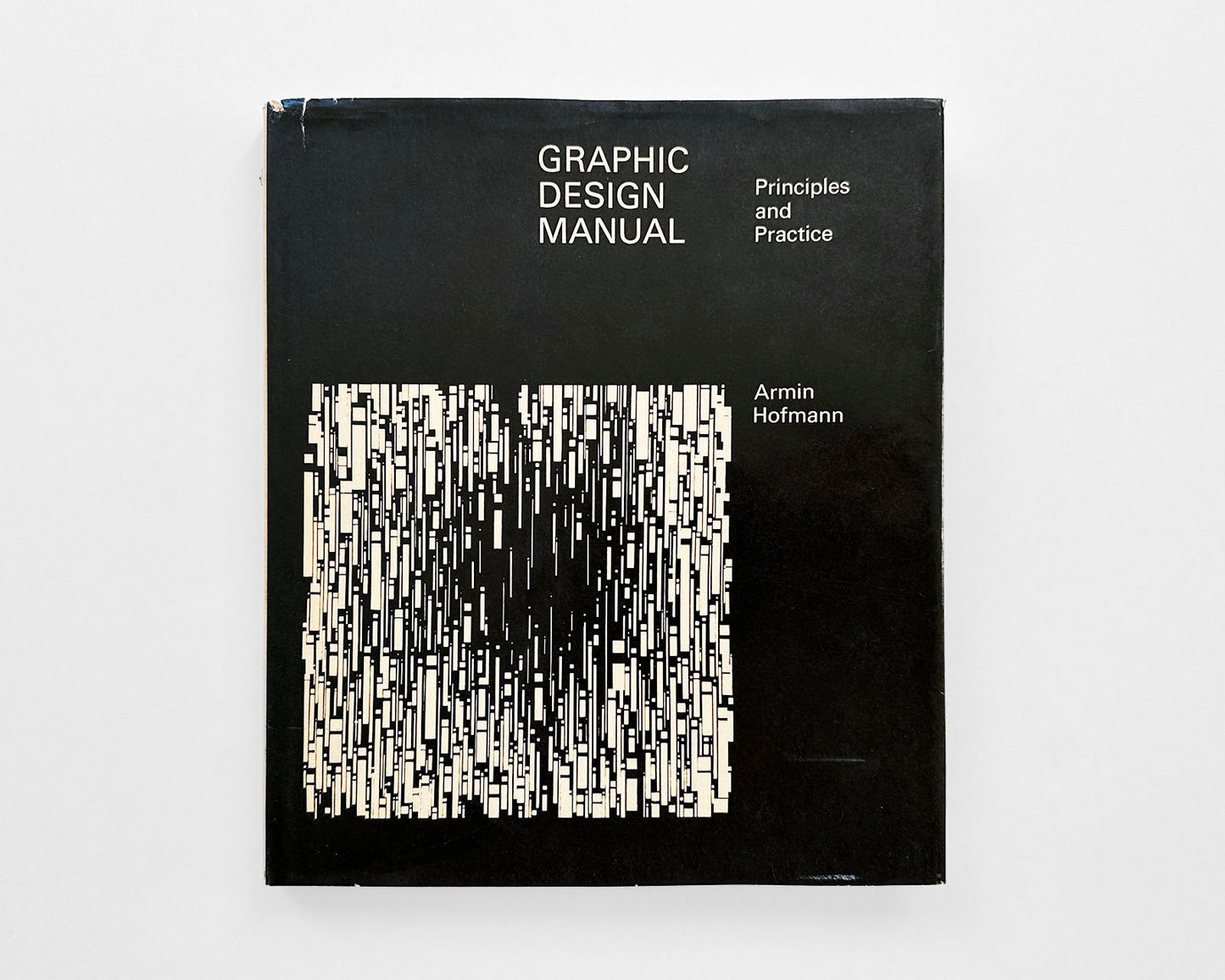 Graphic Design Manual: Principles and Practice [Armin Hofmann, Hardcover]