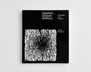 Graphic Design Manual: Principles and Practice [Armin Hofmann, Softcover]
