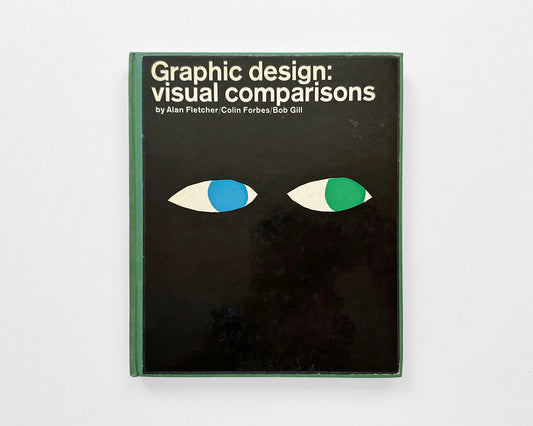 Graphic design: visual comparisons, 1964 [Fletcher, Forbes, Gill]
