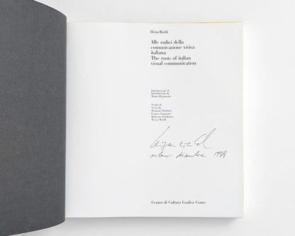 The Roots of Italian Visual Communication [Signed by Heinz Waibl]