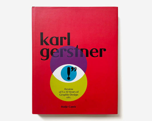 Karl Gerstner: Review of 5 x 10 Years of Graphic Design [2001, English Edition]