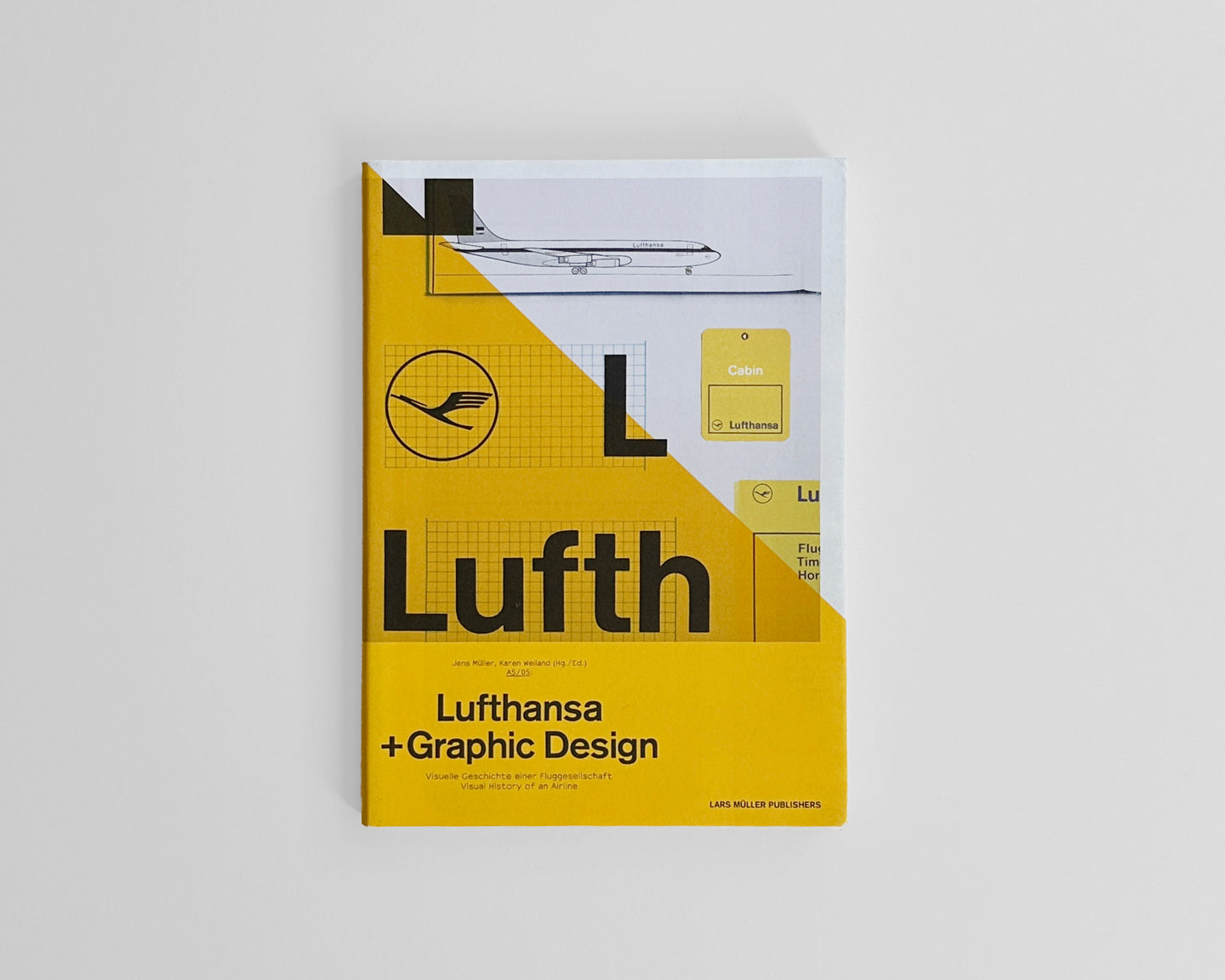 Lufthansa + Graphic Design: Visual History of an Airline [Out of Print]