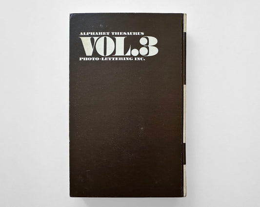 Alphabet Thesaurus, Volume 3 Photo-Lettering, Inc., 1971 by Edward Rondthaler [Edward Benguiat]