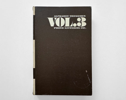 Alphabet Thesaurus, Volume 3 Photo-Lettering, Inc., 1971 by Edward Rondthaler [Edward Benguiat]