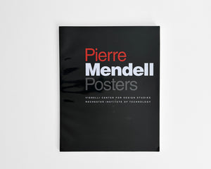 Pierre Mendell Posters [Vignelli Center for Design Studies, RIT]
