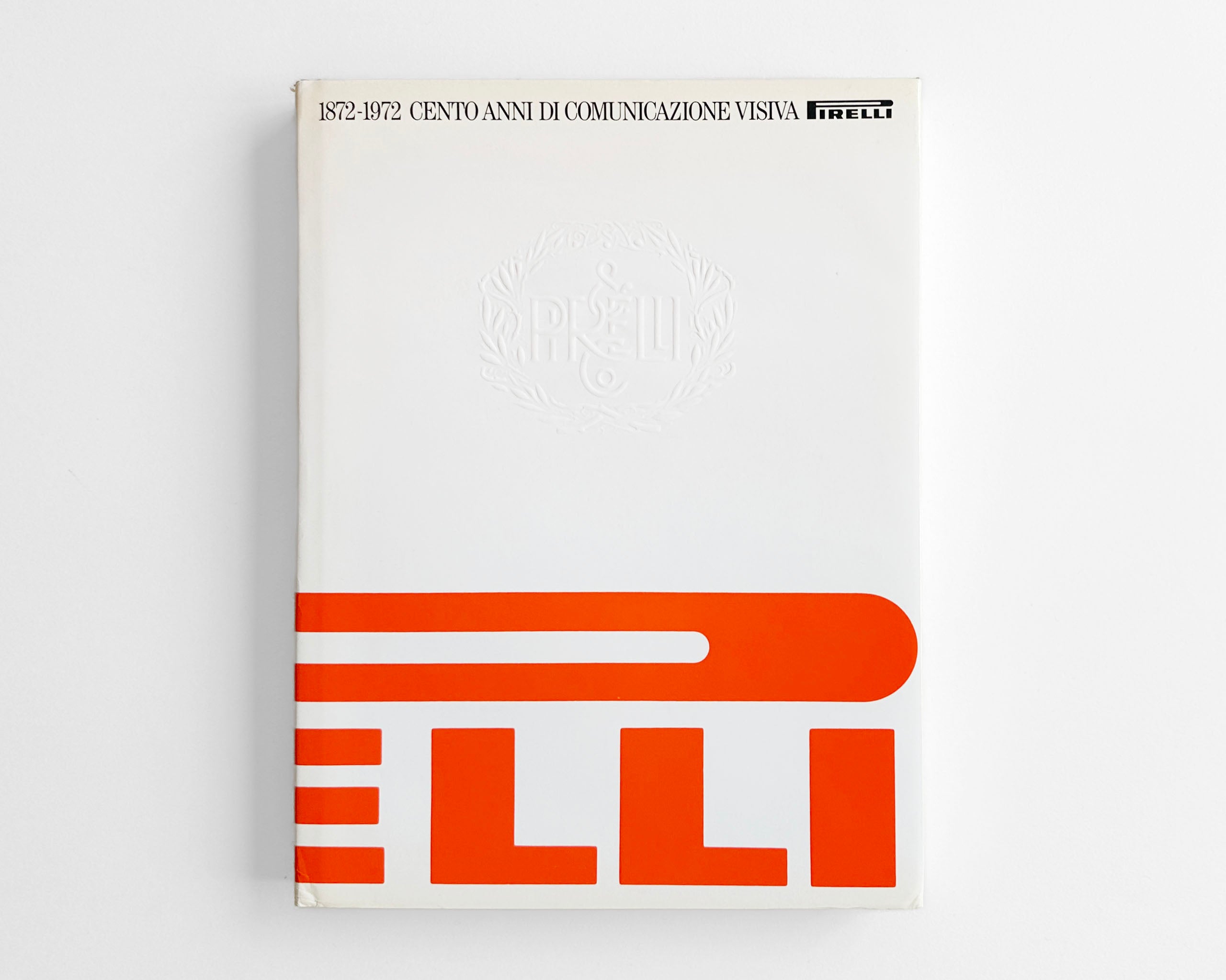1872-1972: 100 Years of Pirelli Visual Communication [Bob Noorda