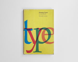 Printing Types: An Introduction by Alexander S. Lawson