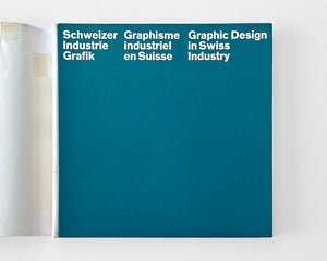 Graphic Design in Swiss Industry: The standard work on successful industrial publicity, 1965 [Hans Neuburg, Walter Bangerter]