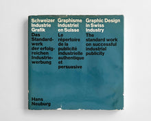 Load image into Gallery viewer, Graphic Design in Swiss Industry: The standard work on successful industrial publicity [Hans Neuburg]
