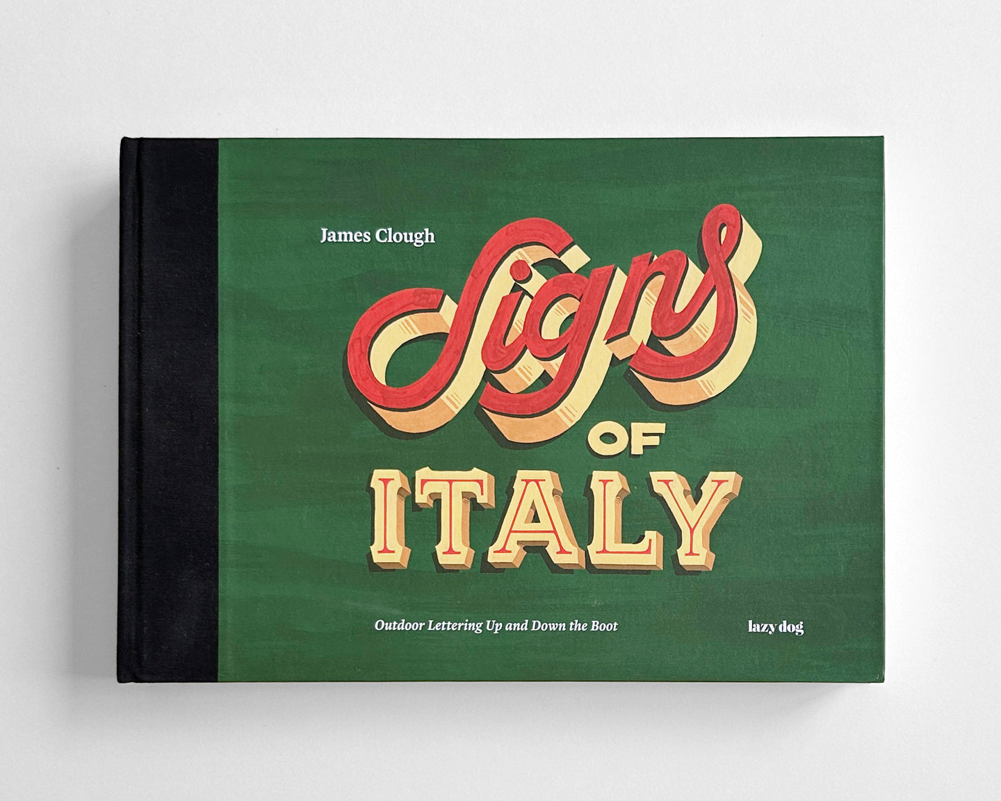 Signs of Italy: Outdoor Lettering Up and Down the Boot [James Clough]