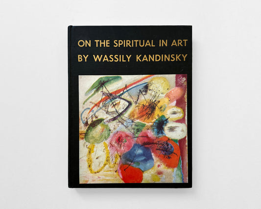 On the Spiritual in Art by Wassily Kandinsky, 1946 [Hilla Rebay, Guggenheim]