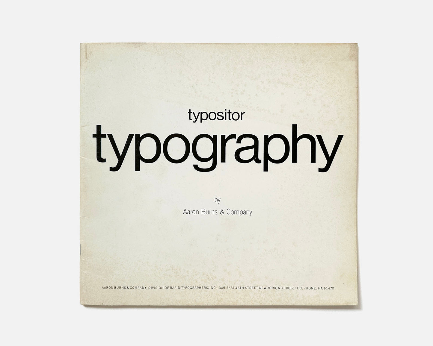 Typositor Typography / A New Typography by Aaron Burns, 1965 [Reference Copy]