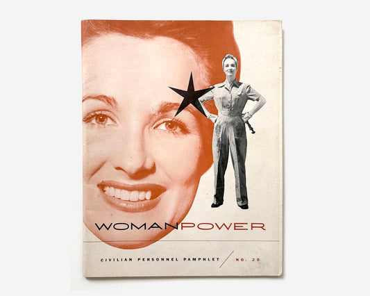 Woman Power, Civilian Personnel Pamphlet No. 20, 1945 — WWII Production [Design: Lester Beall]