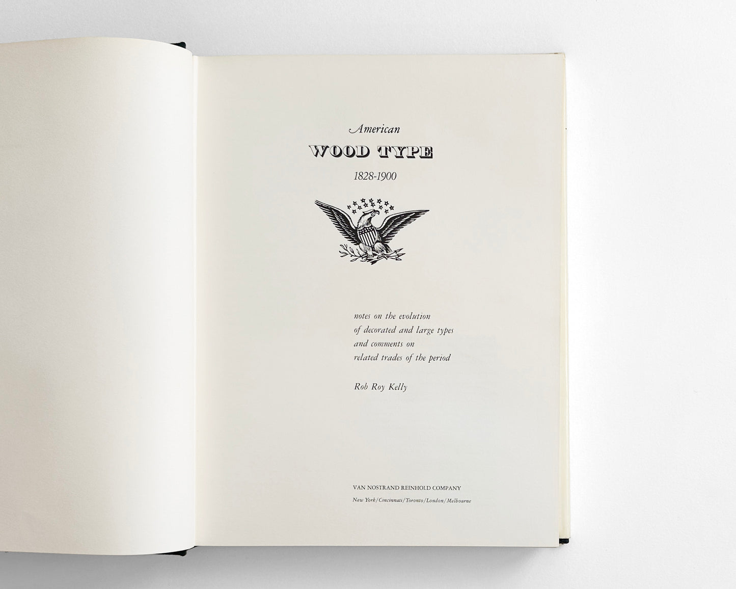 American Wood Type, 1828-1900: Notes on the Evolution of Decorated and Large Type [Rob Roy Kelly, 1st ed. Hardcover]