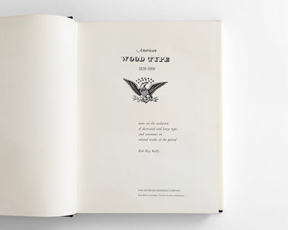 American Wood Type, 1828-1900: Notes on the Evolution of Decorated and Large Type [Rob Roy Kelly, 1st ed. Hardcover]