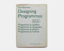 Load image into Gallery viewer, Designing Programmes 1968 [Karl Gerstner]

