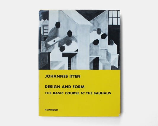 Design and Form: The Basic Course at the Bauhaus