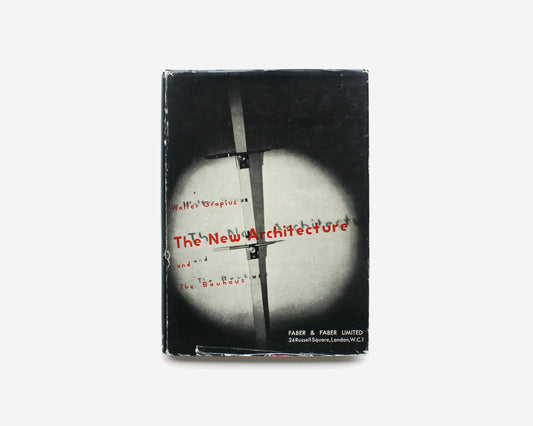 The New Architecture and the Bauhaus by Walter Gropius [Moholy-Nagy]