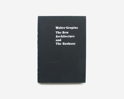 The New Architecture and the Bauhaus by Walter Gropius [Moholy-Nagy]