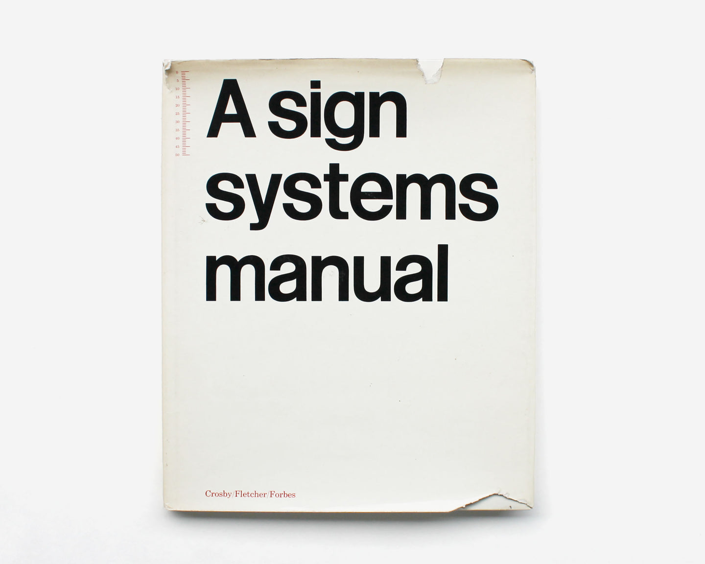 A Sign Systems Manual by Crosby/Fletcher/Forbes