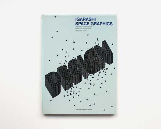 Igarashi Space Graphics: Design for Communication... [Takenobu Igarashi]