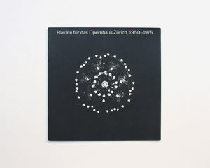 Plakate für das Opernhaus Zürich: 1950-1975 [Josef Müller-Brockmann]